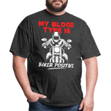 My Blood Type Is Biker Positive - Tshirt - heather black