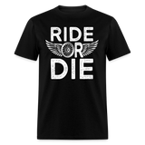 Ride Or Die - Tshirt - black