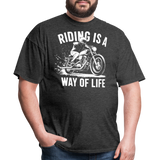 Riding Is A Way Of Life - Tshirt - heather black