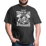 The Best Things In Life Are Dangerous - Tshirt - heather black