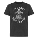 Live Fast Ride Faster - Tshirt - heather black