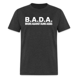 B.A.D.A. Bikers Against Dumb Asses - Tshirt - heather black