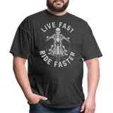 Live Fast Ride Faster - Tshirt - heather black