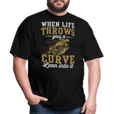 When Life Throws You A Curve Lean Into It - Tshirt - black