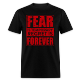 Fear Is Temporary - Tshirt - black