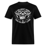 If You Are Not Riding - Tshirt - black