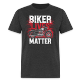 Biker Lives Matter - Tshirt - heather black