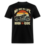 No Bike No Life - Tshirt - black