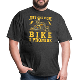 Just One More Bike I Promise - Tshirt - heather black