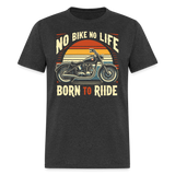 No Bike No Life - Tshirt - heather black