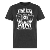 I Am A Biker Papa - Tshirt - heather black