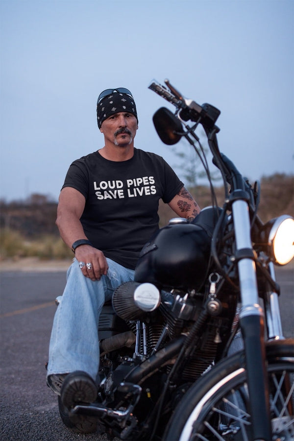 Loud Pipes Save Lives - Tshirt