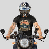 I Work Hard My Motorcycle Can Have A Better Life - Tshirt