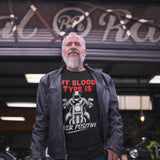 My Blood Type Is Biker Positive - Tshirt