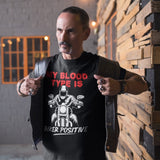 My Blood Type Is Biker Positive - Tshirt