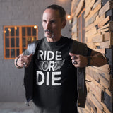 Ride Or Die - Tshirt